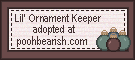 Click here to adopt your Lil' Ornament Keeper at Poohbearish.