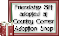 Click here to adopt your Friendship Gift Gingers at Country Corner Adoption Shop.