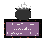 Click here to adopt Three Witches at Kay's Cozy Cottage.