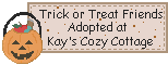 Click here to adopt Trick or Treat Friends at Kay's Cozy Cottage.