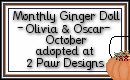 Click here to adopt Olivia and Oscar at 2 Paw Designs.