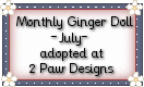 Click here to adopt your July Ginger Doll at 2 Paw Designs.