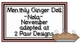 Click here to adopt your Ginger Doll at 2 Paw Designs.
