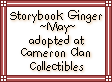 Click here to adopt your monthly Storybook Ginger at Cameron Clan Collectibles.