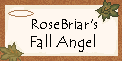 Click here to adopt the Fall Angel at Rose Briar's.