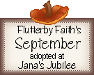 Click here to adopt your Pumpkin Flutterby Faith's September at Jana's Jubilee.