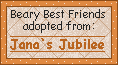 Click here to adopt Beary Best Friends at Jana's Jubilee.