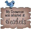 Click here to adopt your Snowman at Heather's Country Farm.