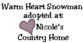 Click here to adopt your Snowman at Nicole's Country Home.