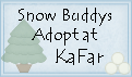 Click here to adopt your Snow Buddys at KaFar.